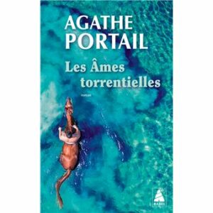 Les âmes torrentielles