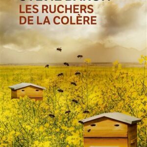 Les ruchers de la colère