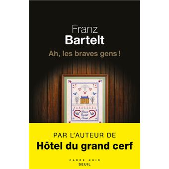 Ah, les braves gens