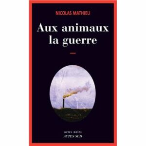 Aux animaux la guerre