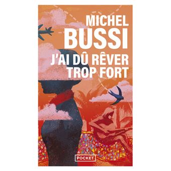 J'ai du rêver trop fort