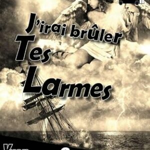 J'irai bruler tes larmes (3)