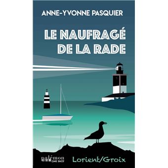 Le naufragé de la rade