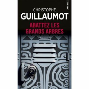 Abattez les grands arbres (1)