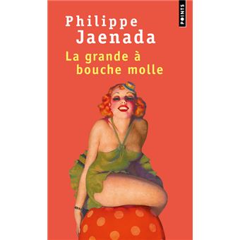La grande à bouche molle