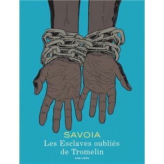 Les esclaves oubliès de Tromelin