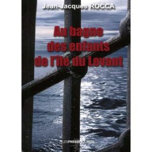 Au bagne des enfants de l'île du Levant