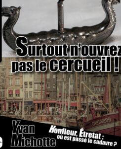 Surtout n’ouvrez pas ce cerceuil (5)