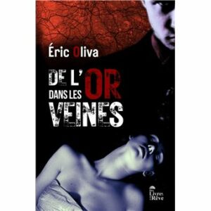 De l'or dans les veines