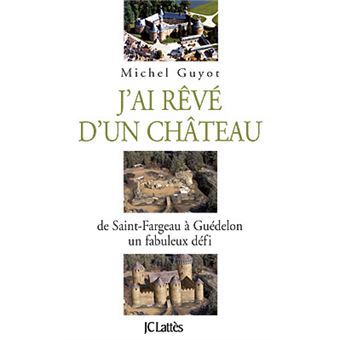J'ai rêvé d'un château