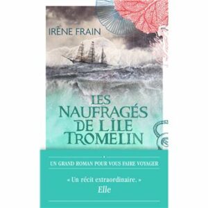 Les naufragés de l&rsquo;île Tromelin