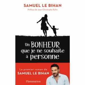 Un bonheur que je ne souhaite à personne