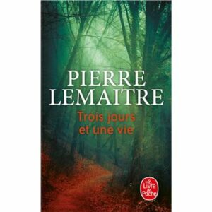 trois jours et une vie