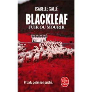 Blackleaf, fuir ou mourir