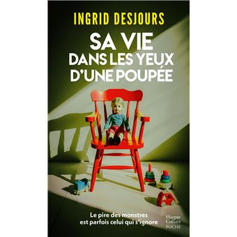 Sa vie dans les yeux d'une poupée