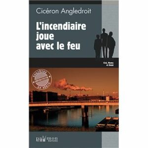 L'incendiaire joue avec le feu (14)