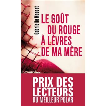le goût du rouge à lèvres de ma mère